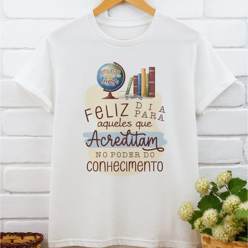 Camiseta Feliz Dia para Aqueles Professores V4