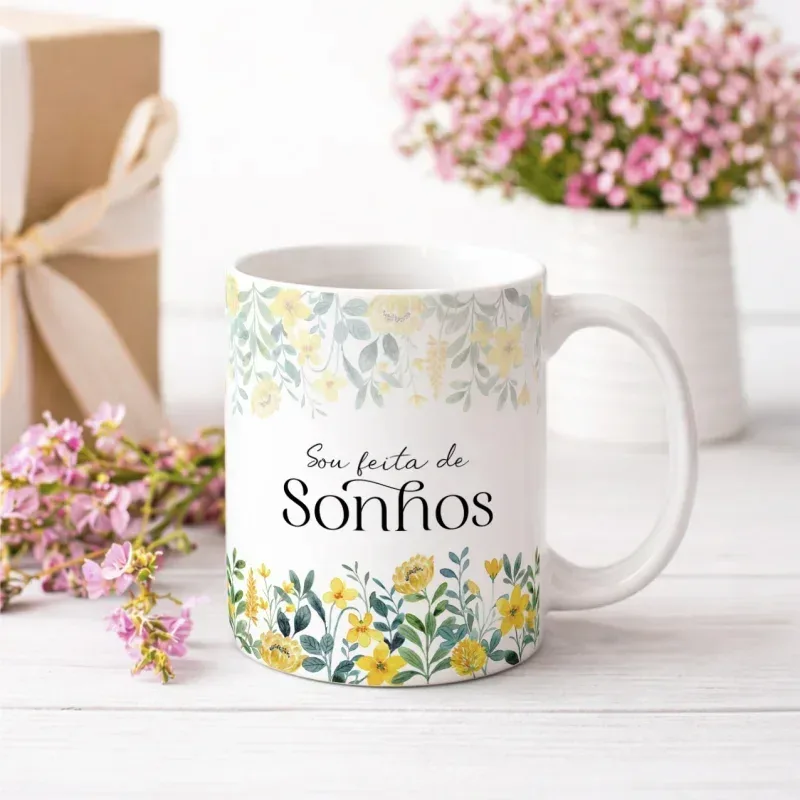 Caneca Florescer – Sou feita de Sonhos